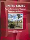 Image for US Future Combat &amp; Weapon Systems Handbook Volume 1 US Army Future Combat Systems Development