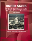 Image for US Senate Committee on Health, Education, Labor and Pensions Handbook - Strategic Information and Regulations