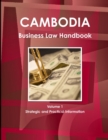Image for Cambodia Business Law Handbook Volume 1 Strategic and Practical Information
