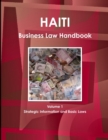 Image for Haiti Business Law Handbook Volume 1 Strategic Information and Basic Laws