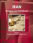 Image for Iran Business Law Handbook Volume 1 Strategic Information and Basic Laws