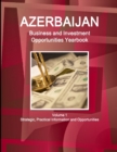 Image for Azerbaijan Business and Investment Opportunities Yearbook Volume 1 Strategic, Practical Information and Opportunities