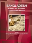 Image for Bangladesh Business and Investment Opportunities Yearbook Volume 1 Strategic, Practical Information and Opportunities
