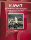 Image for Kuwait Constitution and Citizenship Laws and Regulations Handbook Volume 1 Strategic Information and Basic Laws