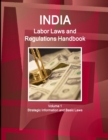 Image for India Labor Laws and Regulations Handbook Volume 1 Strategic Information and Basic Laws