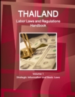 Image for Thailand Labor Laws and Regulations Handbook Volume 1 Strategic Information and Basic Laws