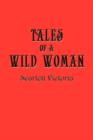 Image for Tales Of A Wild Woman