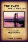 Image for The Race for Technology : Conquering The High Frontier