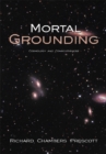 Image for Mortal Grounding: Cosmology and Consciousness
