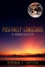 Image for Positively Conscious : An Enlightened Look At Life
