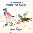 Image for The Adventures of Parker the Parrot