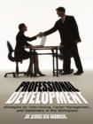 Image for Professional Development : Strategies for Interviewing, Career Management, and Diplomacy in the Workplace