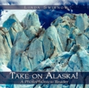 Image for Take on Alaska! A PhotoPhonics Reader