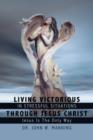 Image for Living Victorious In Stressful Situations Through Jesus Christ : Jesus Is The Only Way