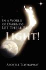 Image for In a World of Darkness, Let There Be Light!