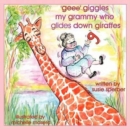 Image for &#39;Geee&#39; Giggles My Grammy Who Glides Down Giraffes