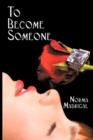 Image for To Become Someone