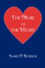 Image for The Music of the Heart : A Collection of Poems of Encouragement