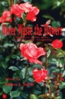 Image for Never Waste the Flowers: Vignettes of Life, Love, Learning, and Friendship