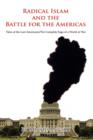 Image for Radical Islam and the Battle for the Americas : Tales of the Last Americans/The Complete Saga of a World at War