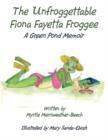 Image for The Unfroggettable Fiona Fayetta Froggee