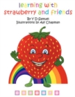 Image for Learning with Strawberry &amp; Friends : C O L O U R S