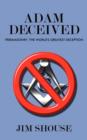 Image for Adam Deceived : Freemasonry: The World&#39;s Greatest Deception
