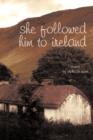 Image for She Followed Him To Ireland
