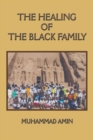 Image for The Healing of the Black Family