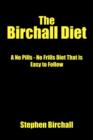Image for The Birchall Diet : A No Pills - No Frills Diet That is Easy to Follow