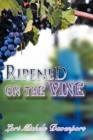 Image for Ripened on the Vine