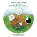 Image for Elsie The Sheep and The Kings of the Castle