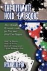 Image for The Ultimate Hold &#39;Em Book : The Ultimate Winners Guide for No Limit Hold &#39;Em Players