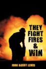 Image for They Fight Fires and Win