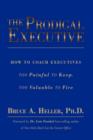 Image for The Prodigal Executive : How to Coach Executives Too Painful to Keep, Too Valuable to Fire