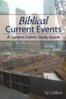 Image for Biblical Current Events : A Current Events Study Guide