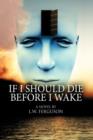 Image for If I Should Die Before I Wake