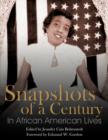 Image for Snapshots of a Century in African American Lives