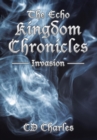 Image for The Echo Kingdom Chronicles : Invasion