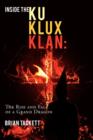 Image for Inside the Klu Klux Klan : The Rise and Fall of a Grand Dragon