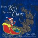 Image for How Kris Became Claus