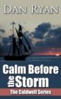 Image for Calm Before the Storm : The Caldwell Series