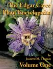 Image for The Edgar Cayce Plant Encyclopedia : Volume One : Vol. 1