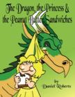 Image for The Dragon, the Princess and the Peanut Butter Sandwiches