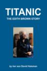 Image for Titanic : The Edith Brown Story