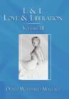 Image for L &amp; L Love &amp; Liberation : Volume III