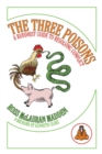Image for Three Poisons: A Buddhist Guide to Resolving Conflict