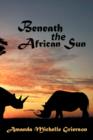 Image for Beneath the African Sun