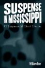 Image for Suspense in Mississippi : 92 Suspenseful Short Stories