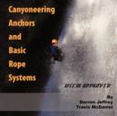 Image for Canyoneering Anchors and Basic Rope Systems : WCCM Approved